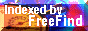 Indexed by Freefind-Add search to YOUR web site!